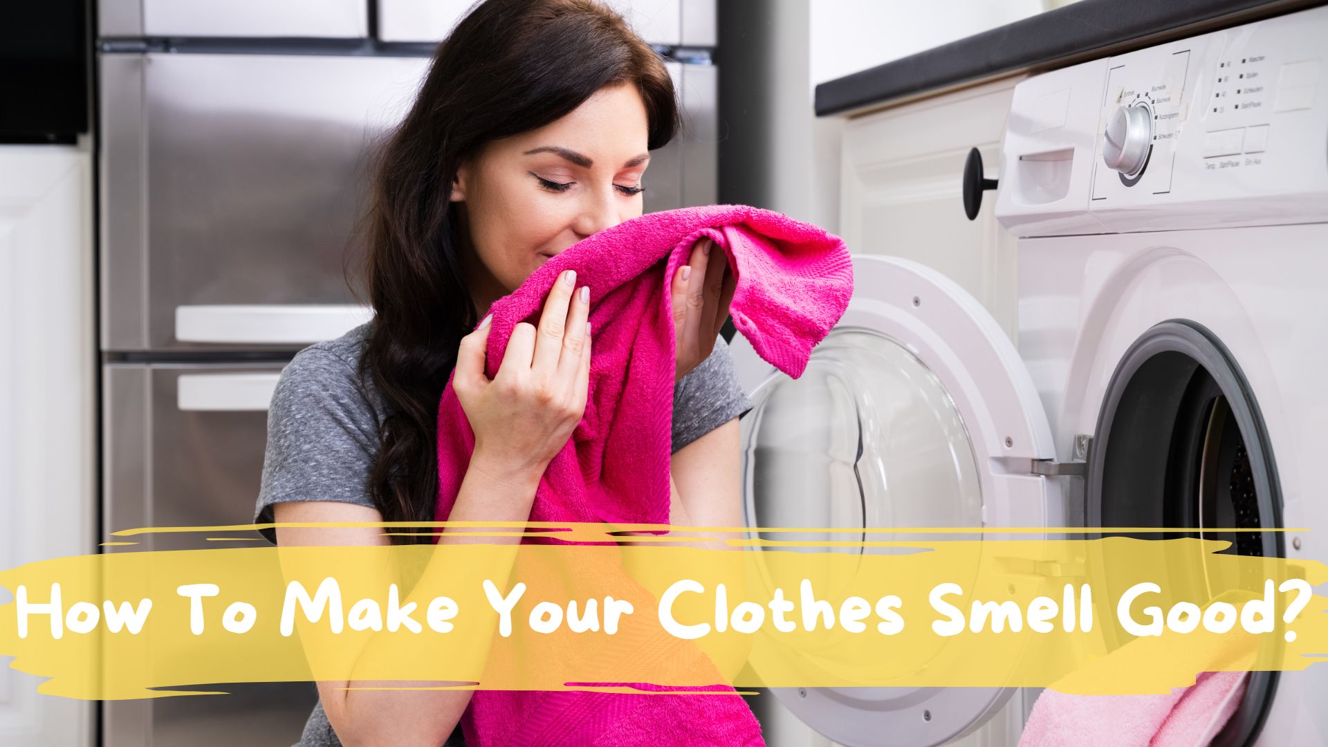 How To Make Your Clothes Smell Good