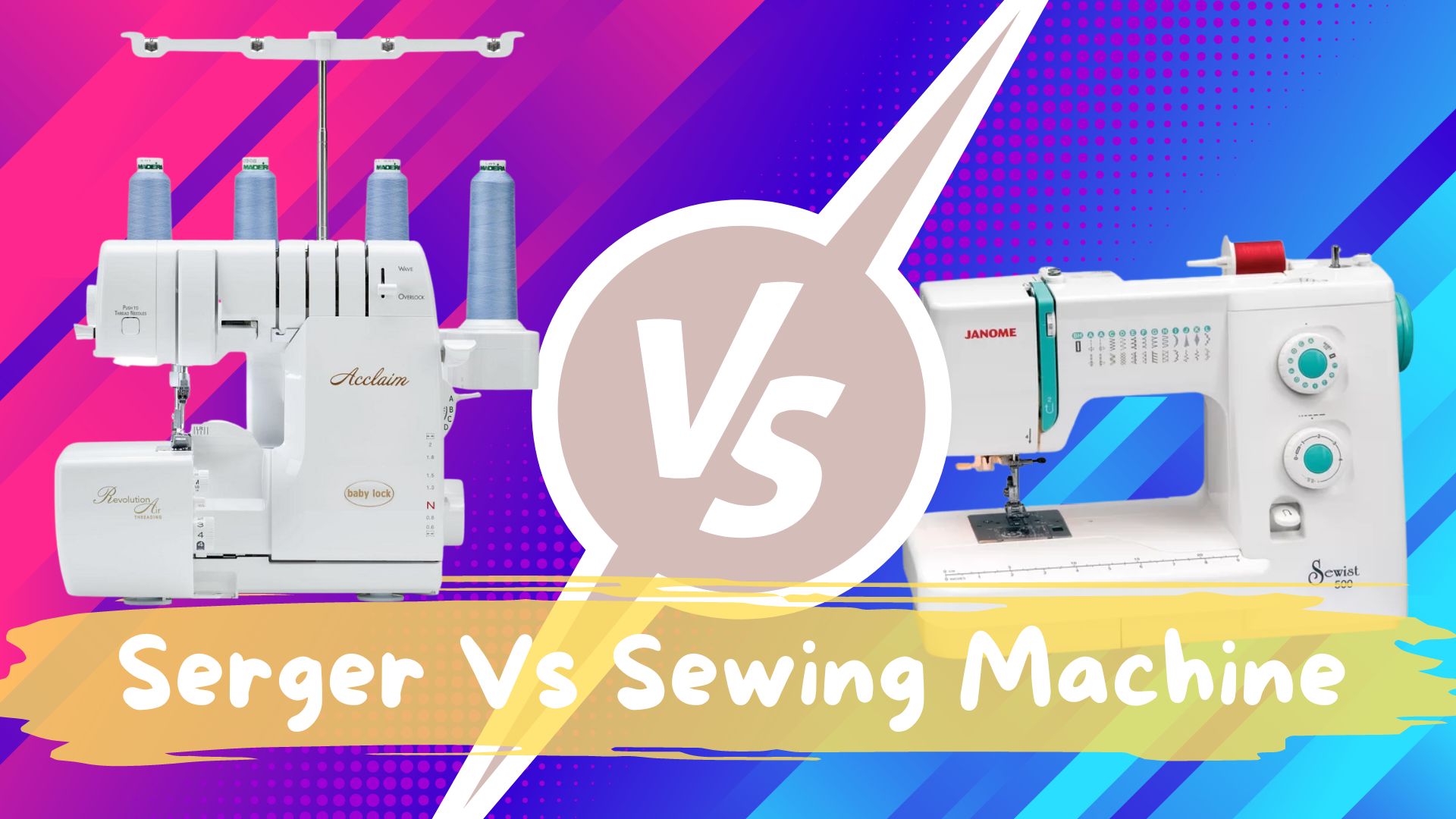 Serger Vs Sewing Machine