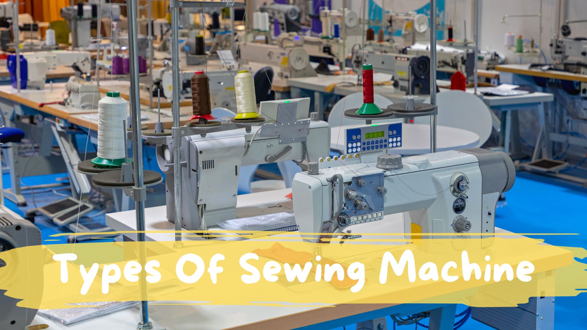 Types Of Sewing Machine