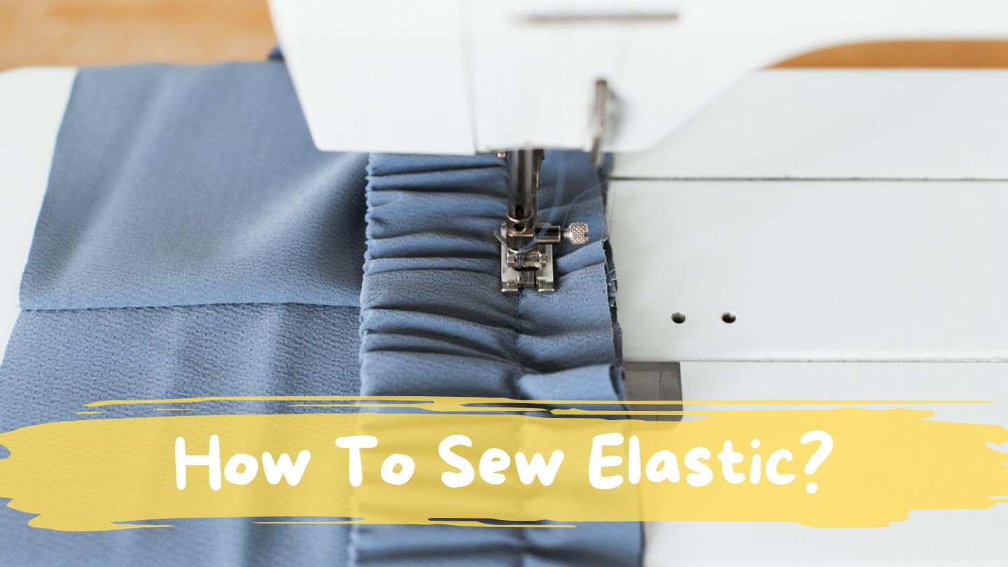 How To Sew Elastic